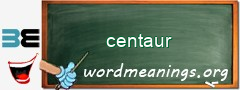 WordMeaning blackboard for centaur